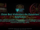 Osse-Bet-Videolari-ile-Oyunlari-Kesfedin-overlay-1784399597.jpg