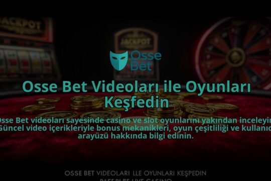 Osse-Bet-Videolari-ile-Oyunlari-Kesfedin-overlay-1784399597.jpg