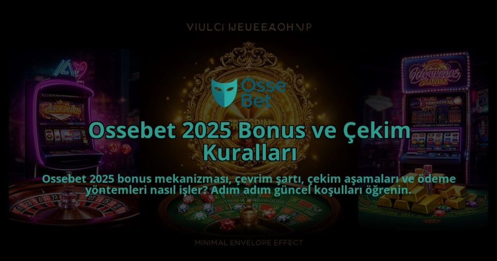 Ossebet-2025-Bonus-ve-Cekim-Kurallari-overlay-1786603725.jpg