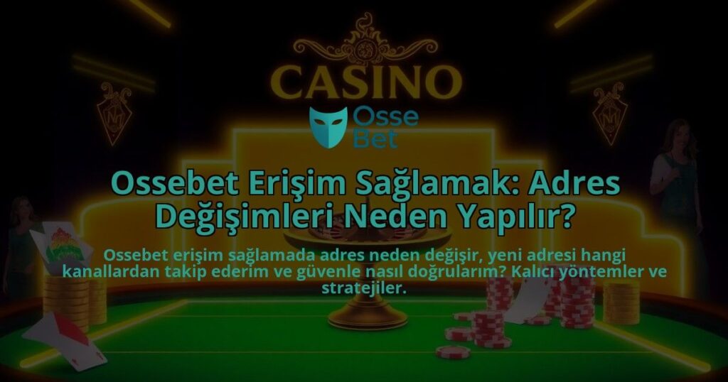 Ossebet-Erisim-Saglamak-Adres-Degisimleri-Neden-Yapilir-overlay-1786648760.jpg