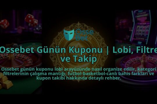 Ossebet-Gunun-Kuponu-Lobi-Filtre-ve-Takip-overlay-1786615771.jpg