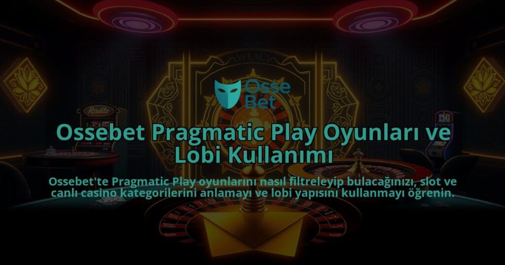 Ossebet-Pragmatic-Play-Oyunlari-ve-Lobi-Kullanimi-overlay-1786642087.jpg