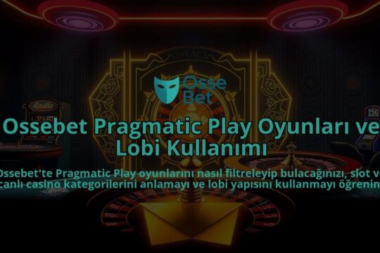 Ossebet-Pragmatic-Play-Oyunlari-ve-Lobi-Kullanimi-overlay-1786642087.jpg