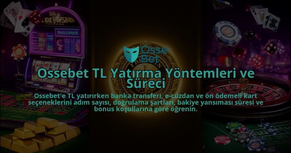 Ossebet-TL-Yatirma-Yontemleri-ve-Sureci-overlay-1786617604.jpg