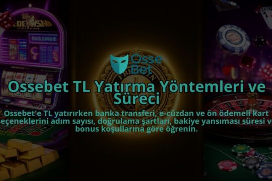 Ossebet-TL-Yatirma-Yontemleri-ve-Sureci-overlay-1786617604.jpg