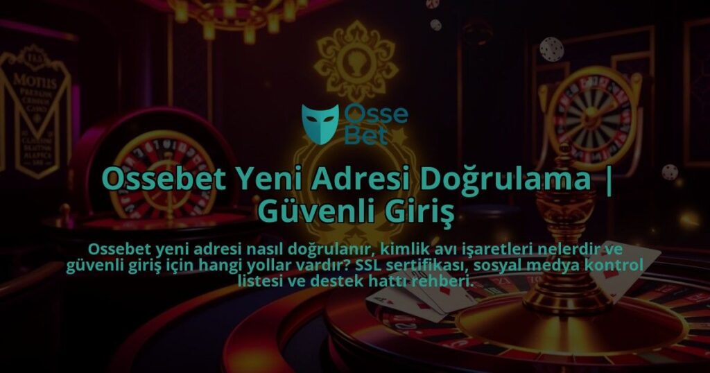 Ossebet-Yeni-Adresi-Dogrulama-Guvenli-Giris-overlay-1786681231.jpg