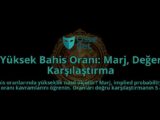 En-Yuksek-Bahis-Orani-Marj-Deger-ve-Karsilastirma-overlay-1788257329.jpg