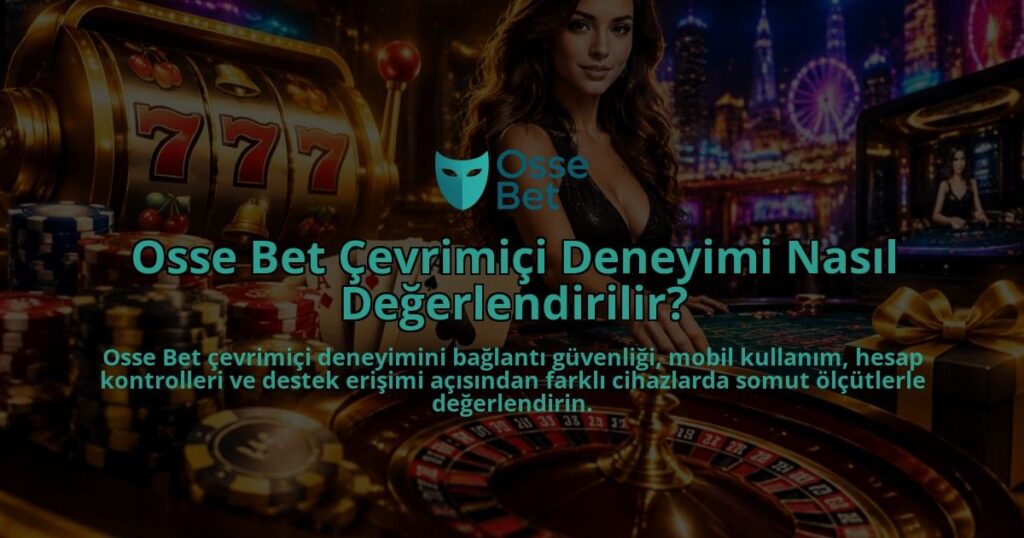 Osse-Bet-Cevrimici-Deneyimi-Nasil-Degerlendirilir-overlay-1788762226.jpg