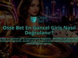 Osse-Bet-En-Guncel-Giris-Nasil-Dogrulanir-overlay-1788728033.jpg
