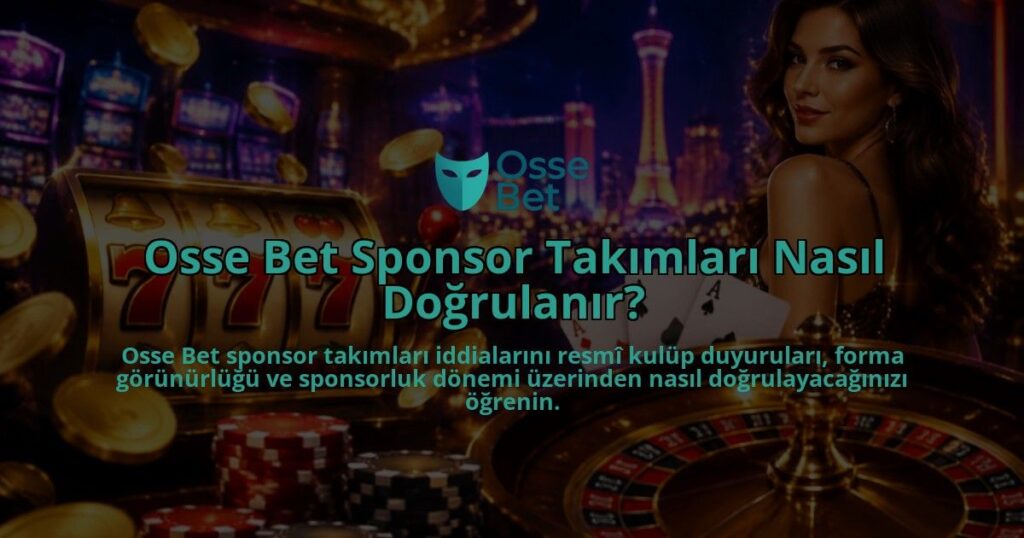 Osse-Bet-Sponsor-Takimlari-Nasil-Dogrulanir-overlay-1790040260.jpg